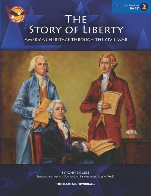 The Story of Liberty Student‘s Edition Part 2: America‘s Heritage Through the Civil War