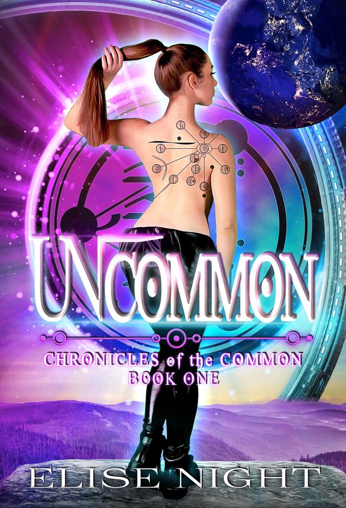 Uncommon (Chronicles of the Common #1)