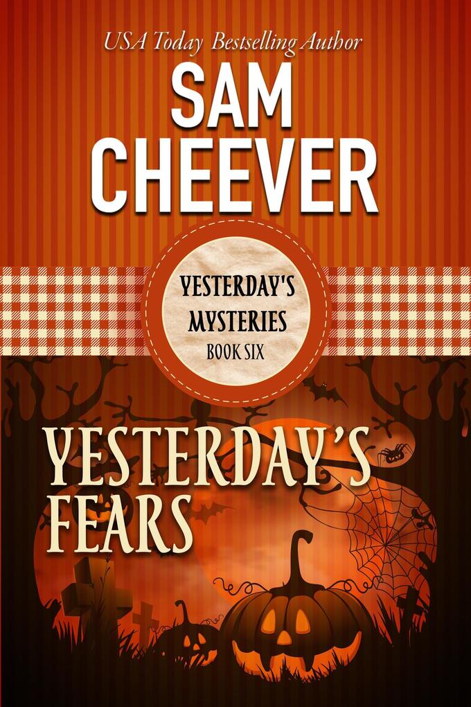 Yesterday‘s Fears (YESTERDAY‘S MYSTERIES #6)