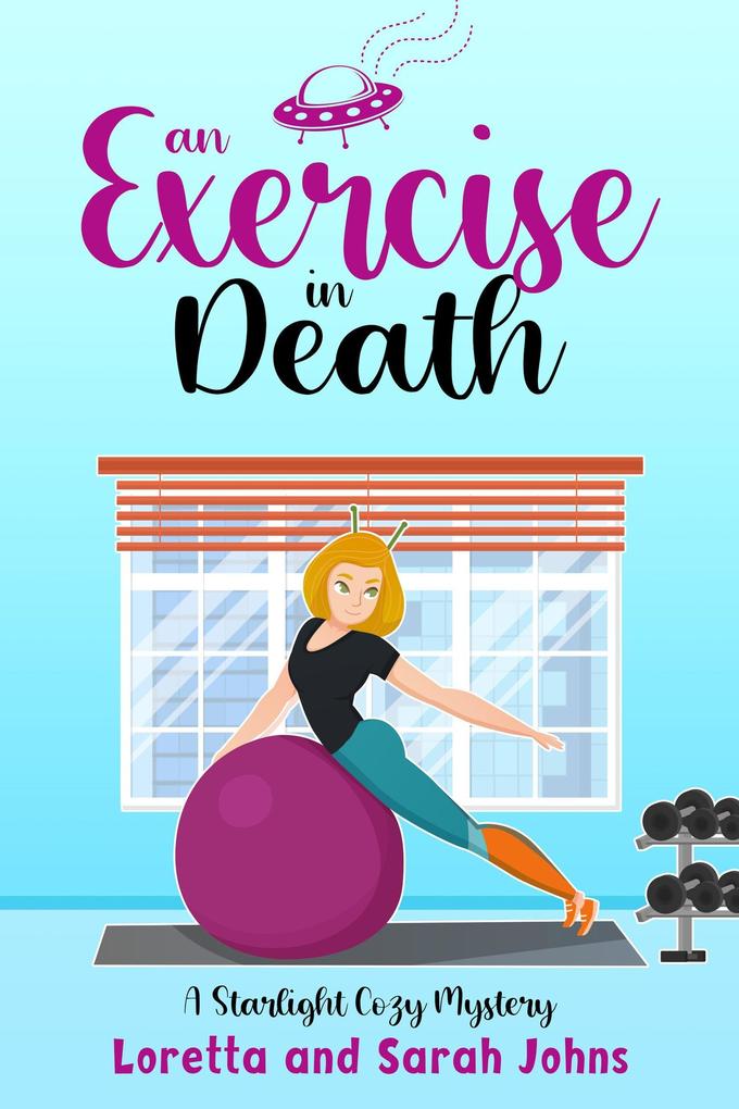 An Exercise In Death (Starlight Cozy Mystery #2)