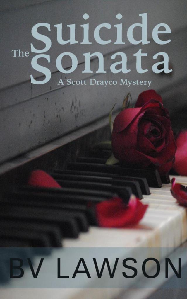 The Suicide Sonata: A Scott Drayco Mystery (Scott Drayco Mystery Series #5)