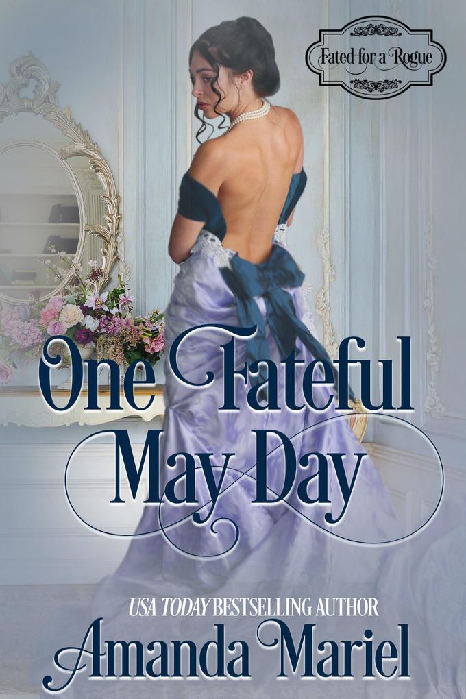 One Fateful May Day (Fated for a Rogue #2)