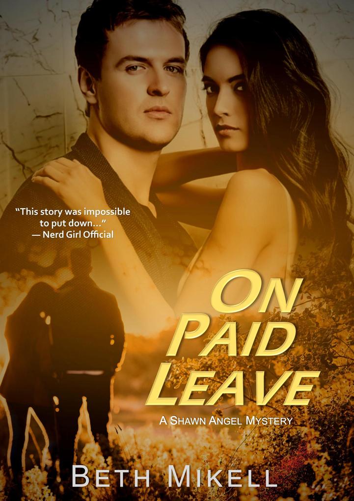 On Paid Leave (A Shawn Angel Mystery #1)