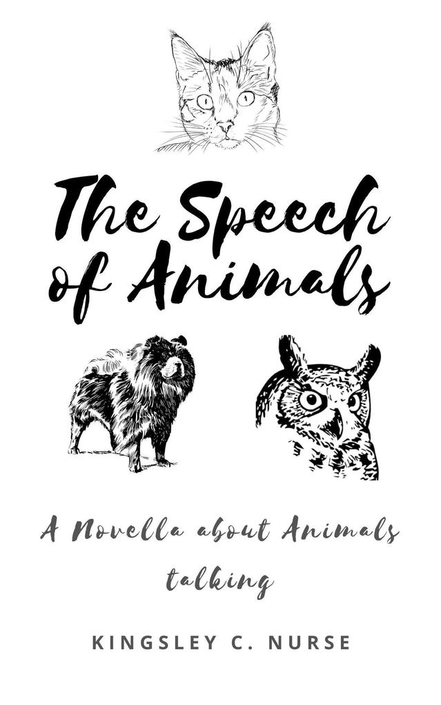 The Speech of Animals: A Novella About Animals Talking