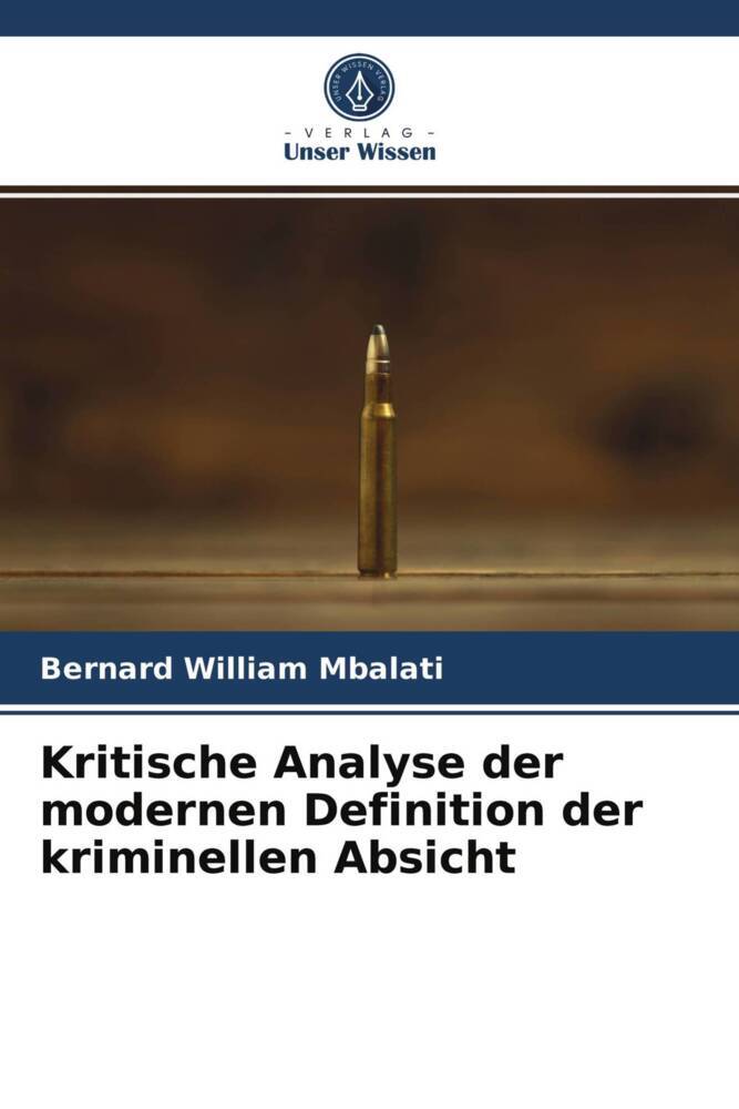 Kritische Analyse der modernen Definition der kriminellen Absicht