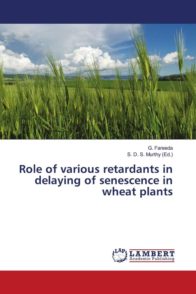 Role of various retardants in delaying of senescence in wheat plants