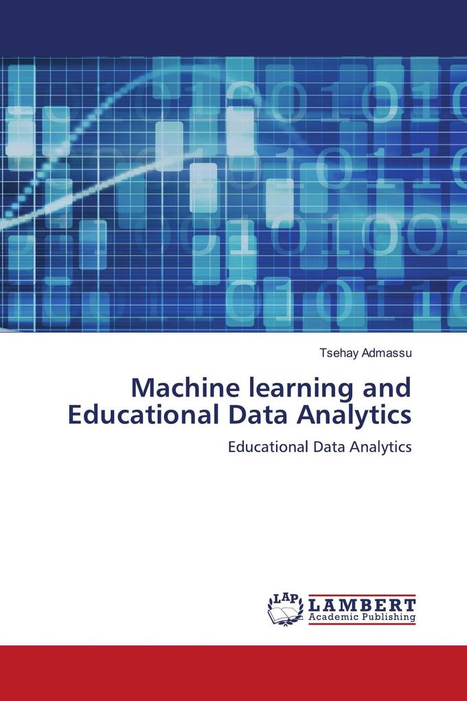 Machine learning and Educational Data Analytics