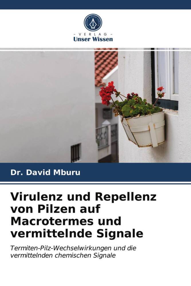 Virulenz und Repellenz von Pilzen auf Macrotermes und vermittelnde Signale