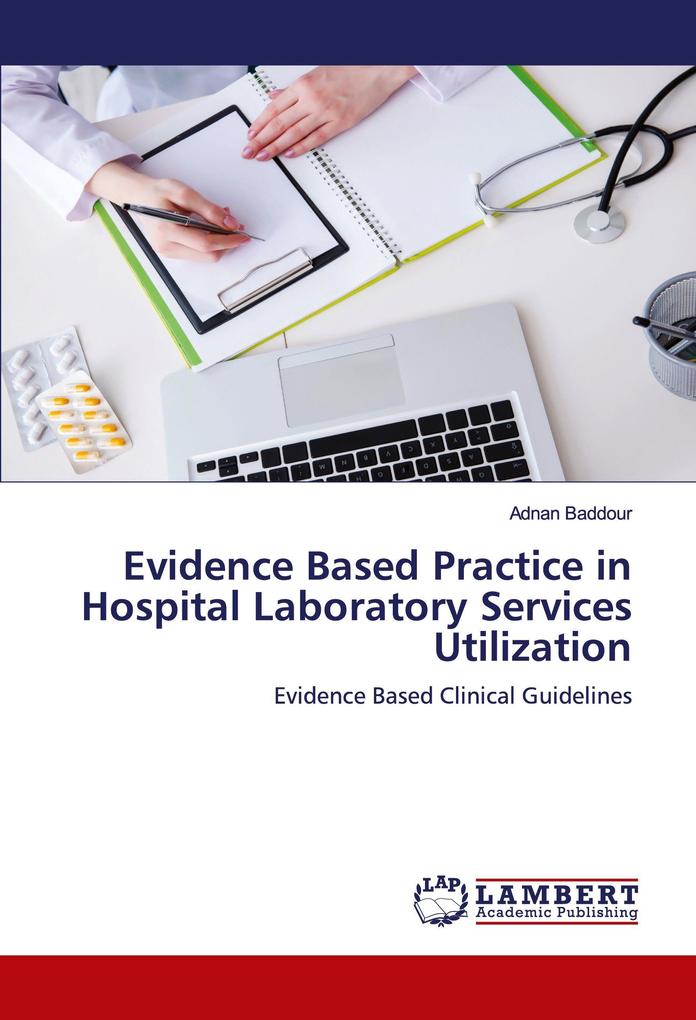Evidence Based Practice in Hospital Laboratory Services Utilization