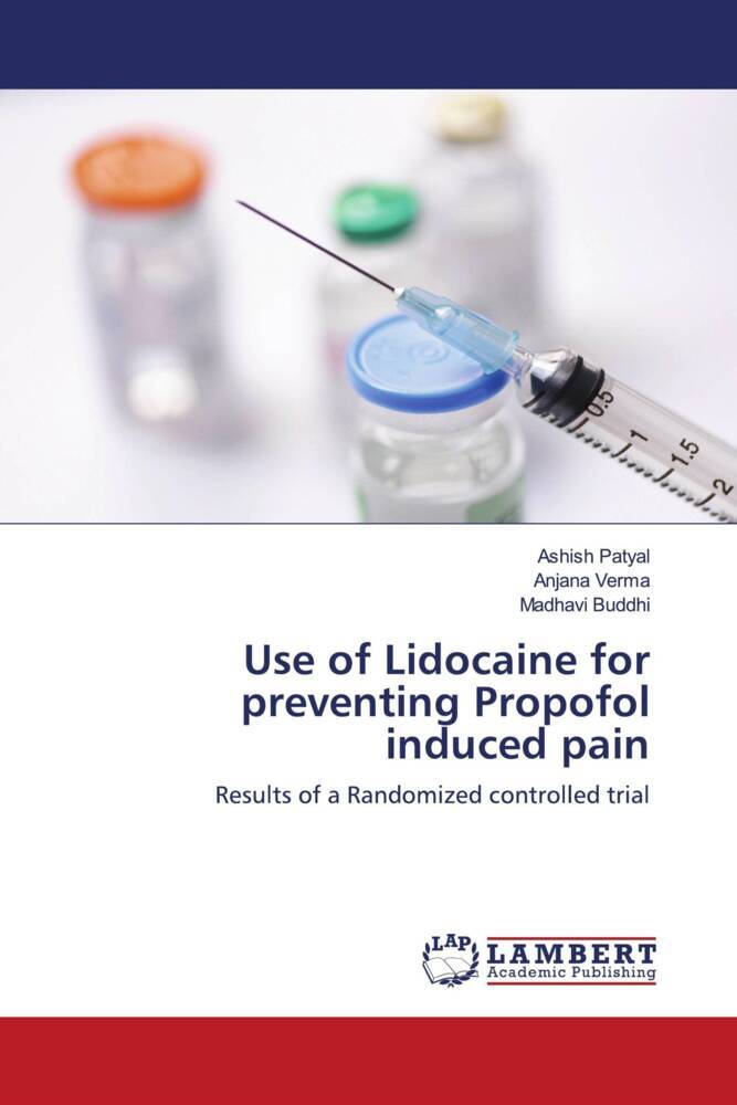 Use of Lidocaine for preventing Propofol induced pain