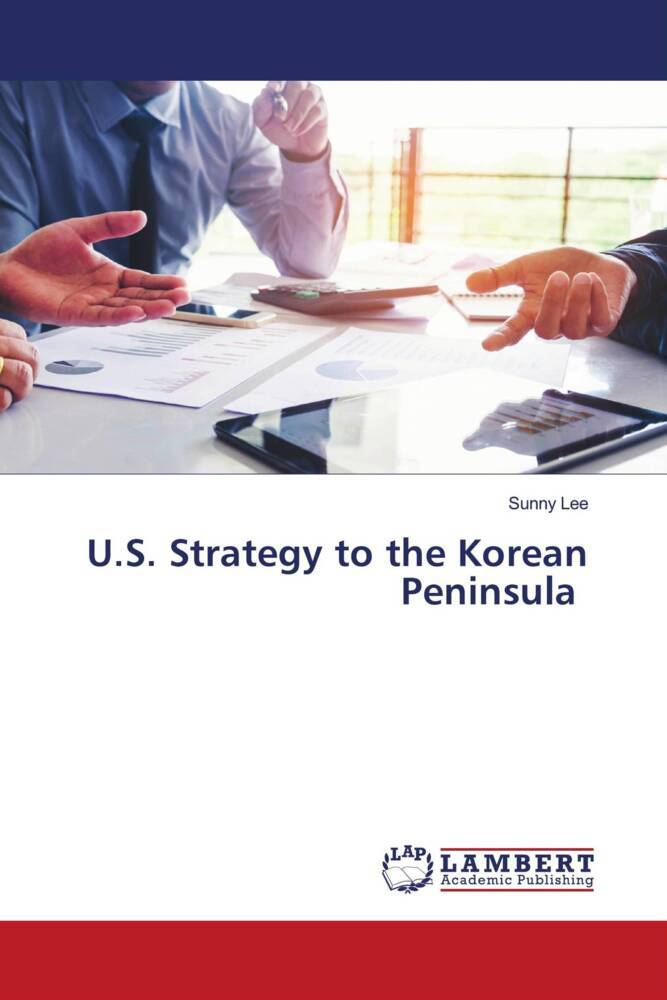 U.S. Strategy to the Korean Peninsula