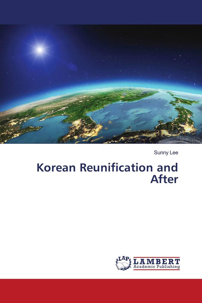 Korean Reunification and After