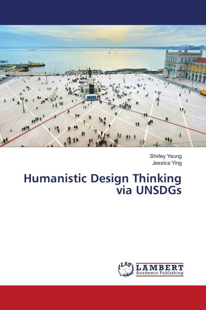 Humanistic Design Thinking via UNSDGs