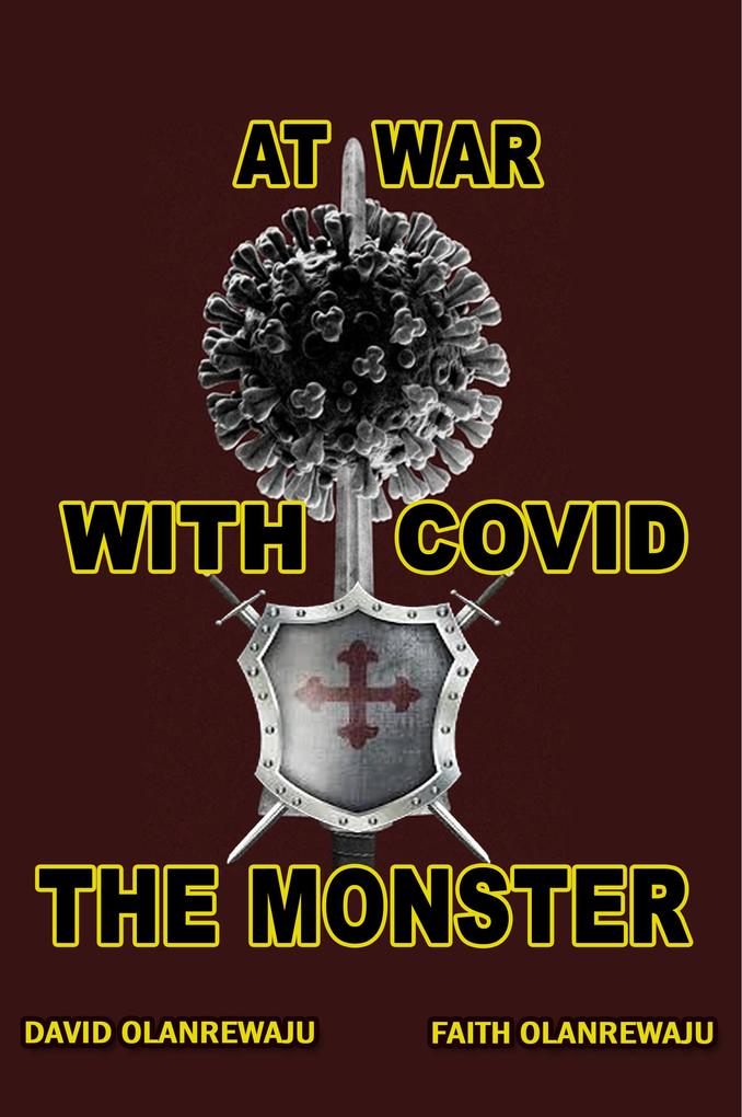 AT WAR WITH COVID THE MONSTER