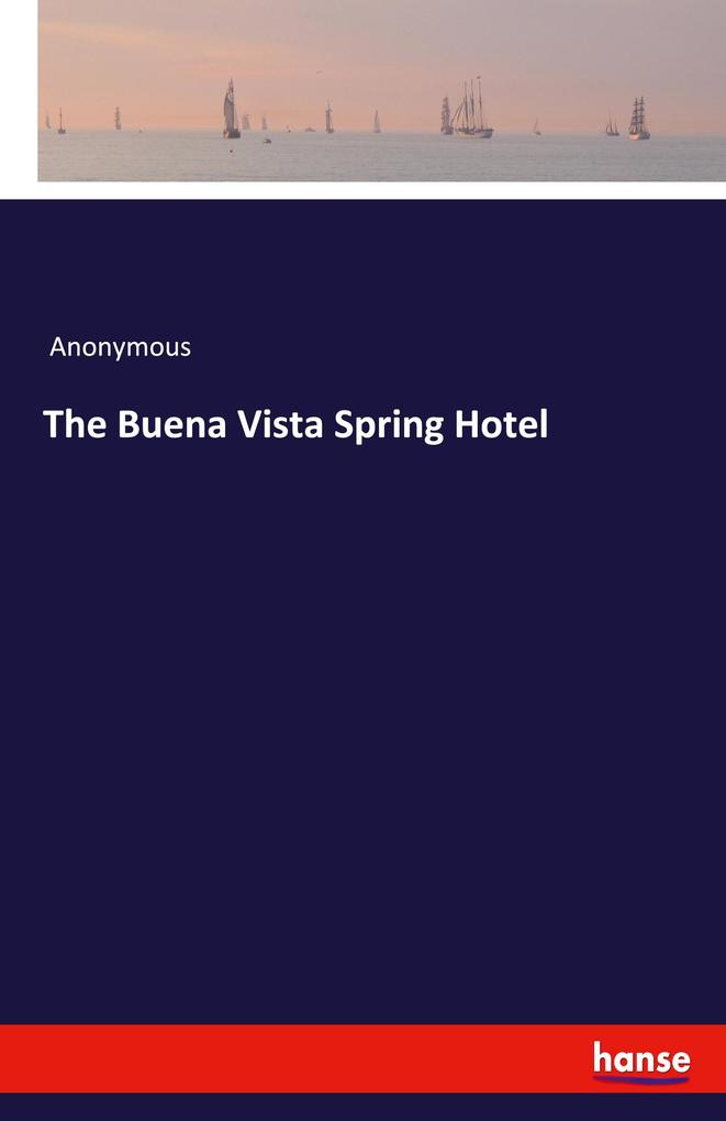 The Buena Vista Spring Hotel