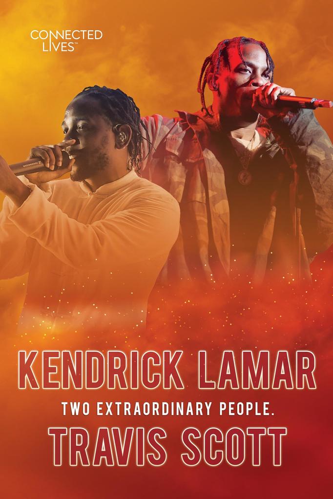 Connected Lives: Kendrick Lamar/Travis Scott