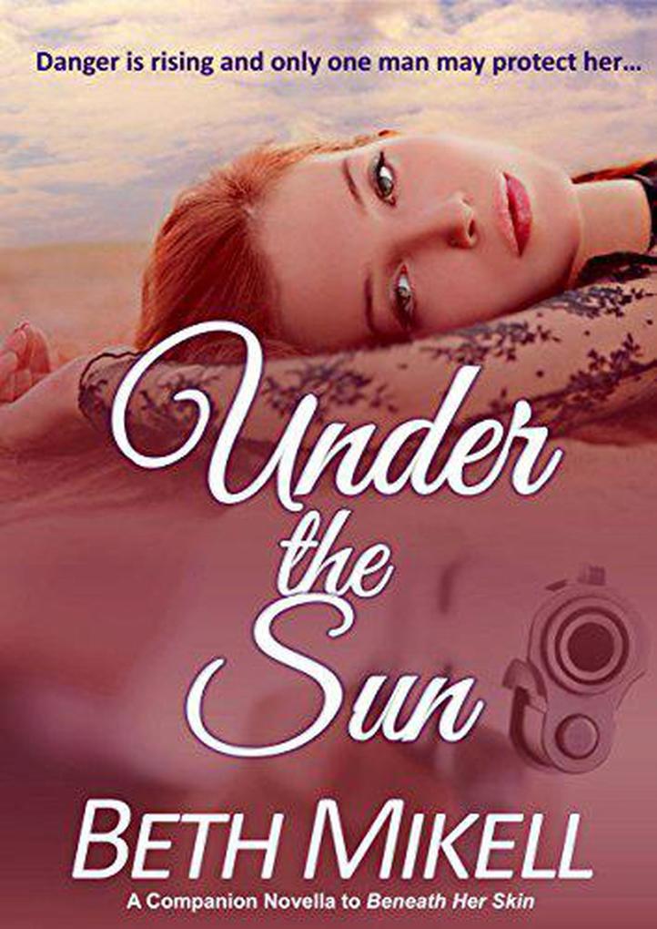 Under the Sun (A Beneath Her Skin Series Novel #2)