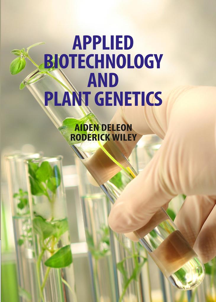 Applied Biotechnology and Plant Genetics