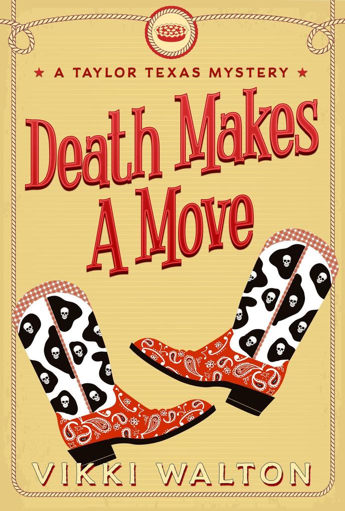 Death Makes A Move (A Taylor Texas Mystery)