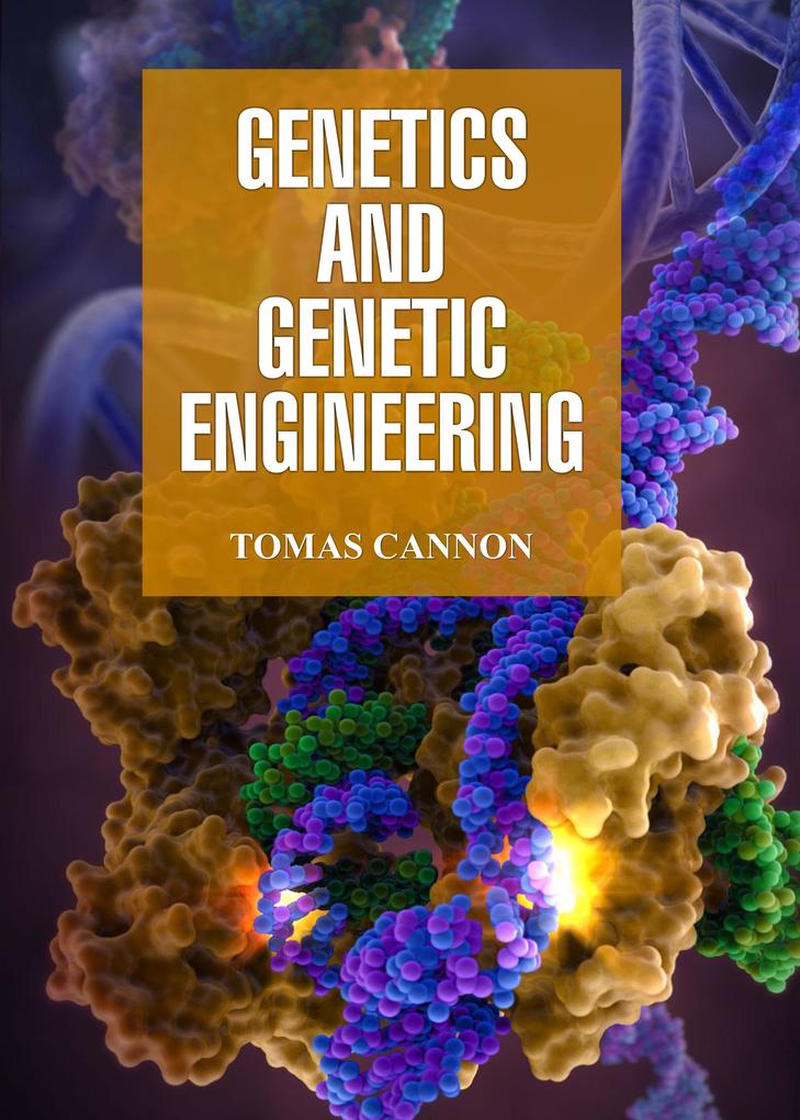 Genetics and Genetic Engineering