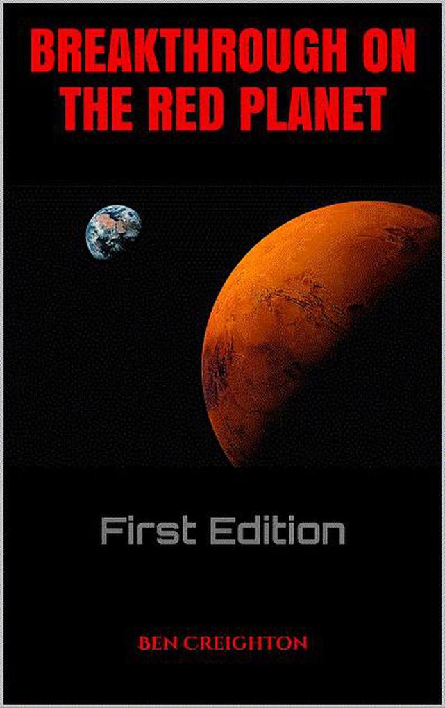 Breakthrough On The Red Planet: First Edition