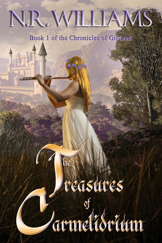 The Treasures of Carmelidrium (The Chronicles of Gil-Lael #1)