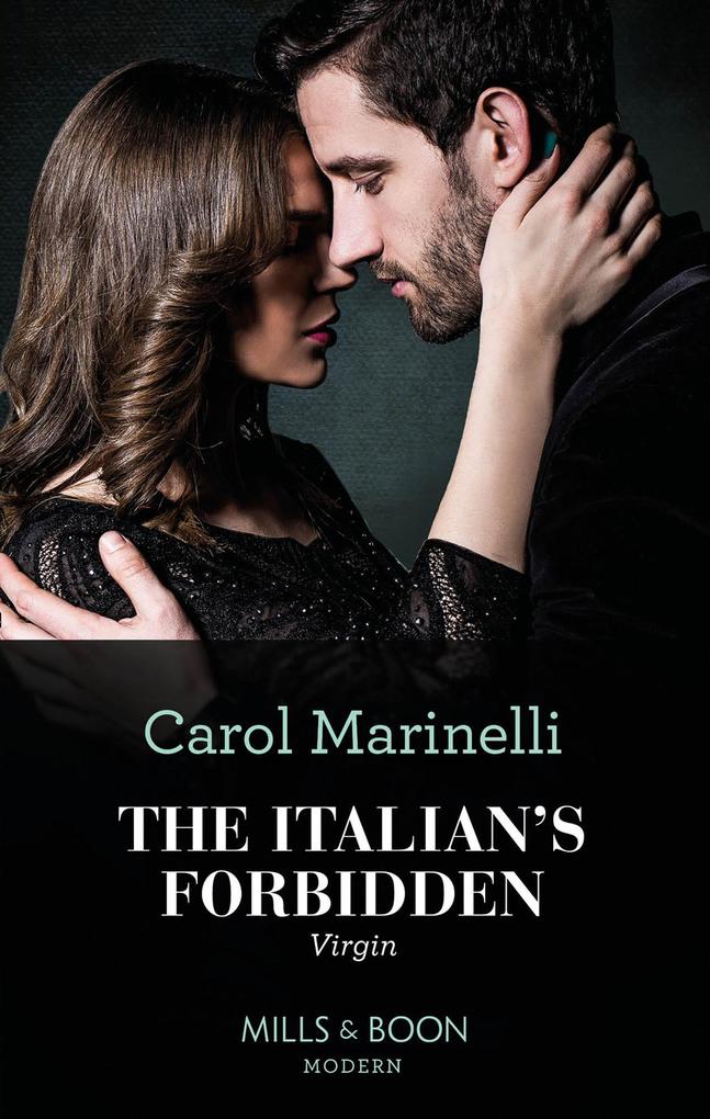 The Italian‘s Forbidden Virgin (Those Notorious Romanos Book 2) (Mills & Boon Modern)
