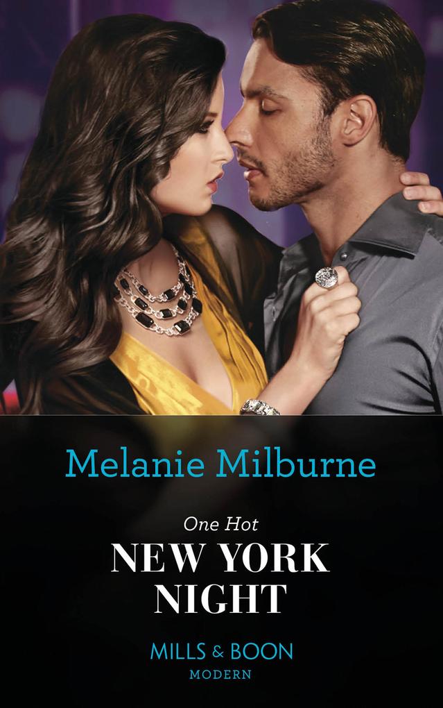 One Hot New York Night (Wanted: A Billionaire Book 3) (Mills & Boon Modern)