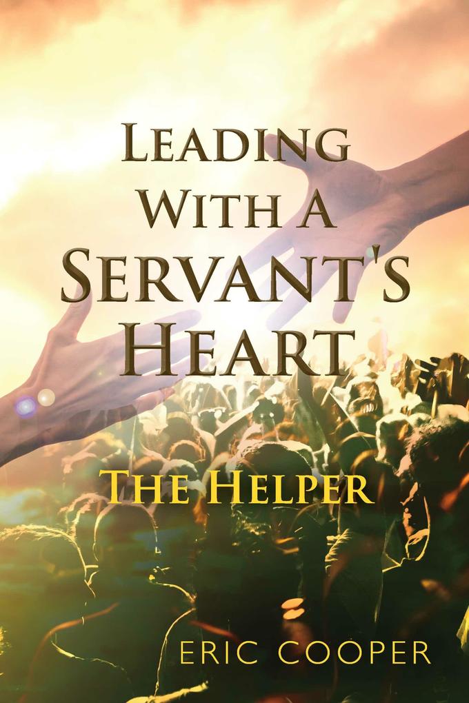 Leading With A Servant‘s Heart
