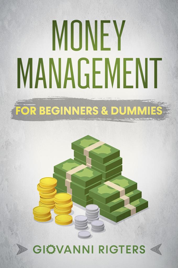 Money Management for Beginners & Dummies
