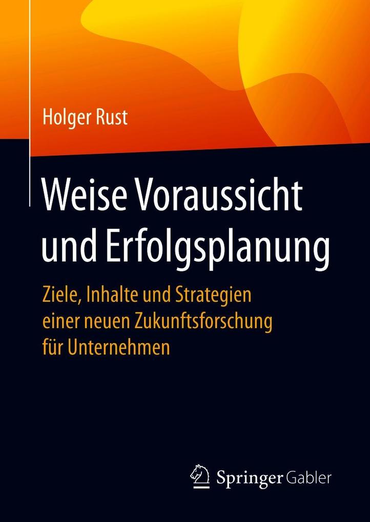 Weise Voraussicht und Erfolgsplanung - Holger Rust