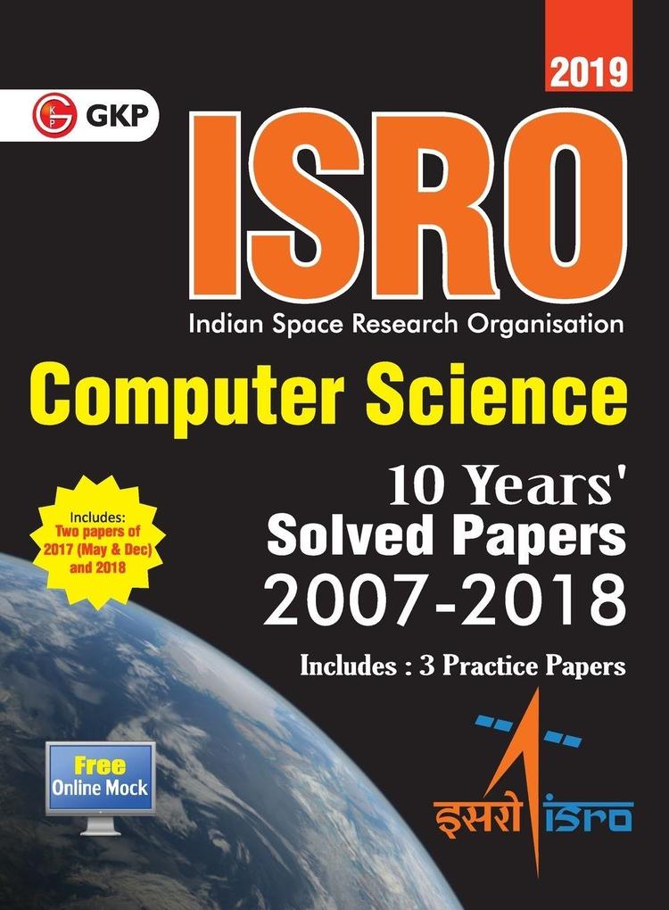 ISRO Computer Science - Previous Years' Solved Papers (2008-2018)