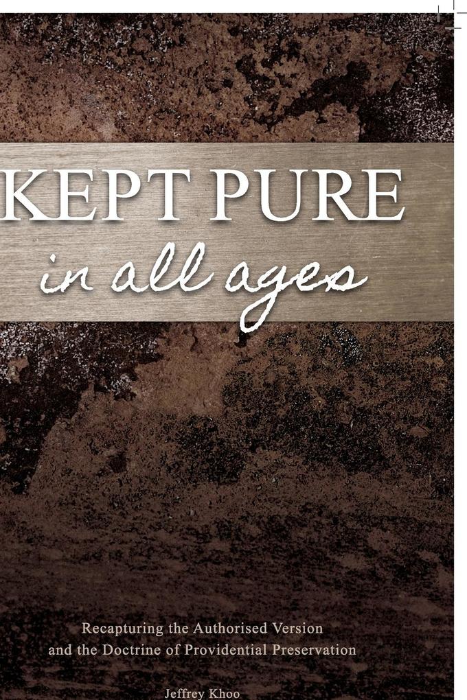 Kept Pure In All Ages