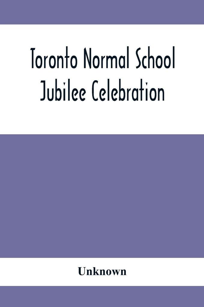 Toronto Normal School Jubilee Celebration