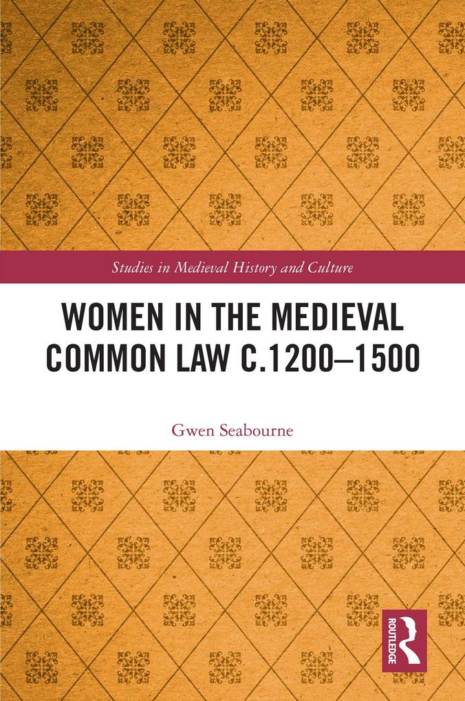 Women in the Medieval Common Law c.1200-1500
