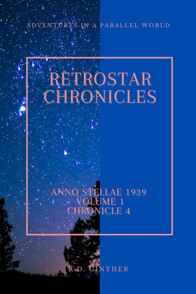 Anno Stellae 1939 (RetroStar Chronicles #1)
