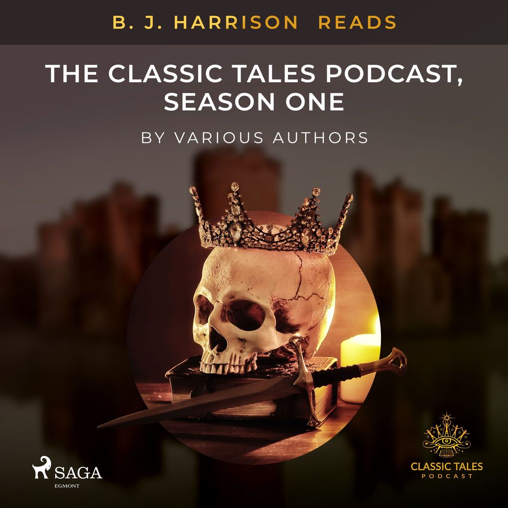 B. J. Harrison Reads The Classic Tales Podcast Season One