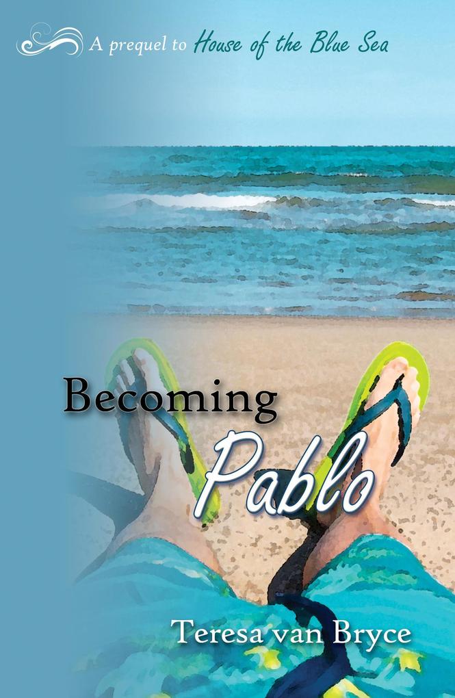 Becoming Pablo (Blue Sea Series)