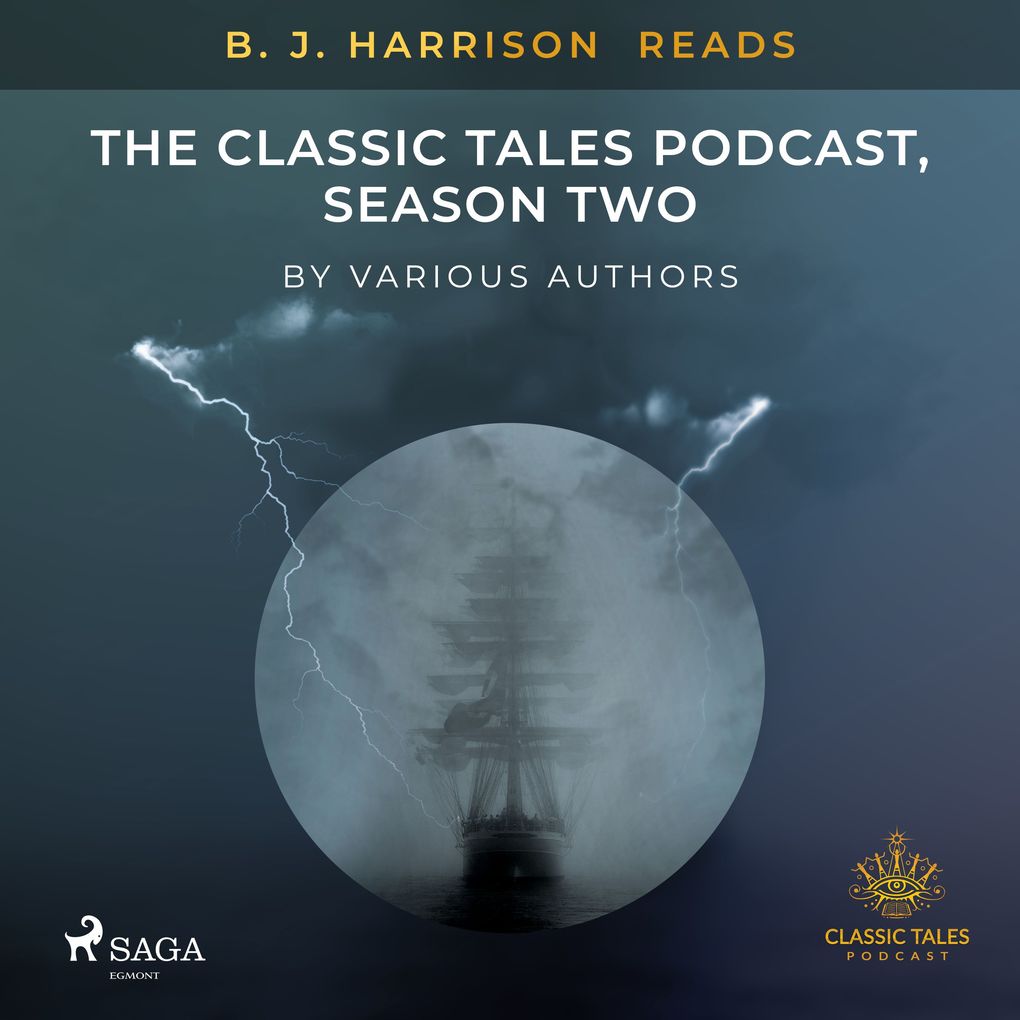 B. J. Harrison Reads The Classic Tales Podcast Season Two
