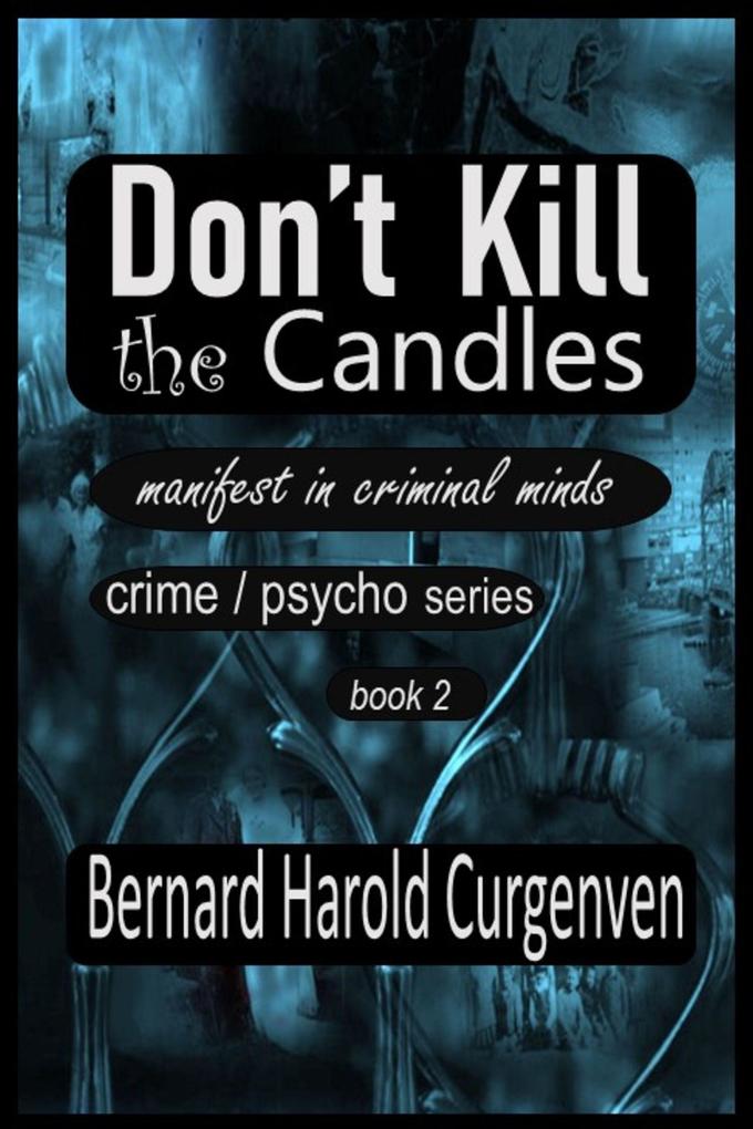 Don‘t Kill the Candles (manifest in criminal minds #2)
