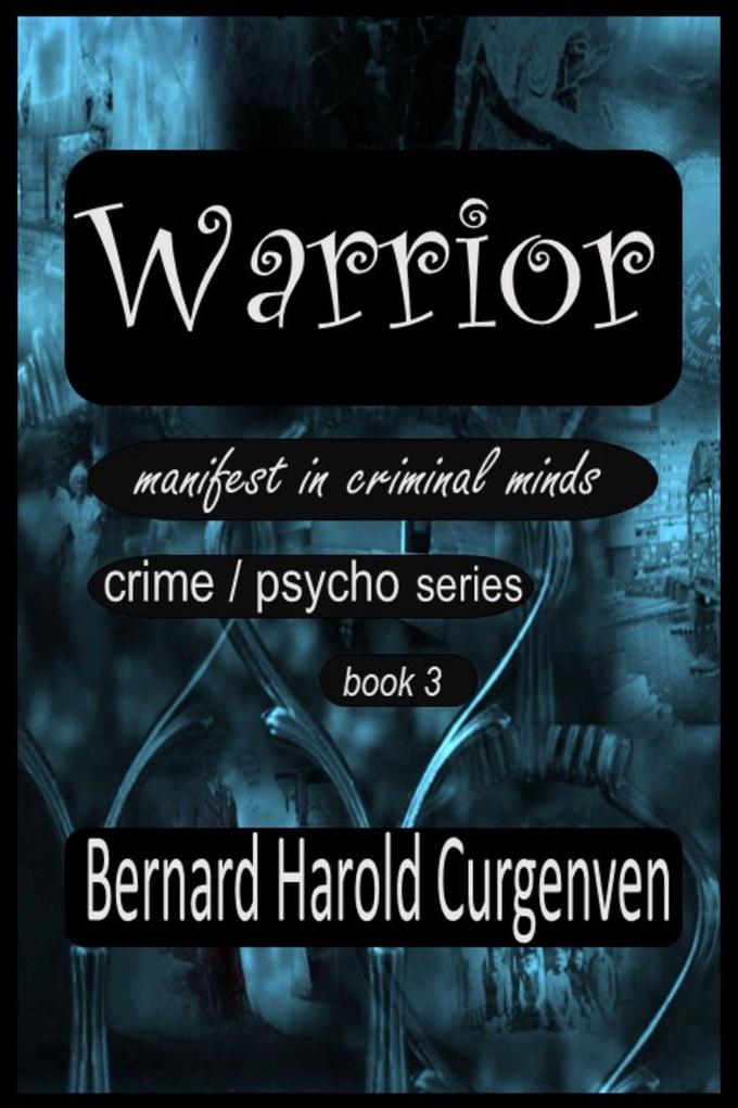 Warrior (manifest in criminal minds #3)