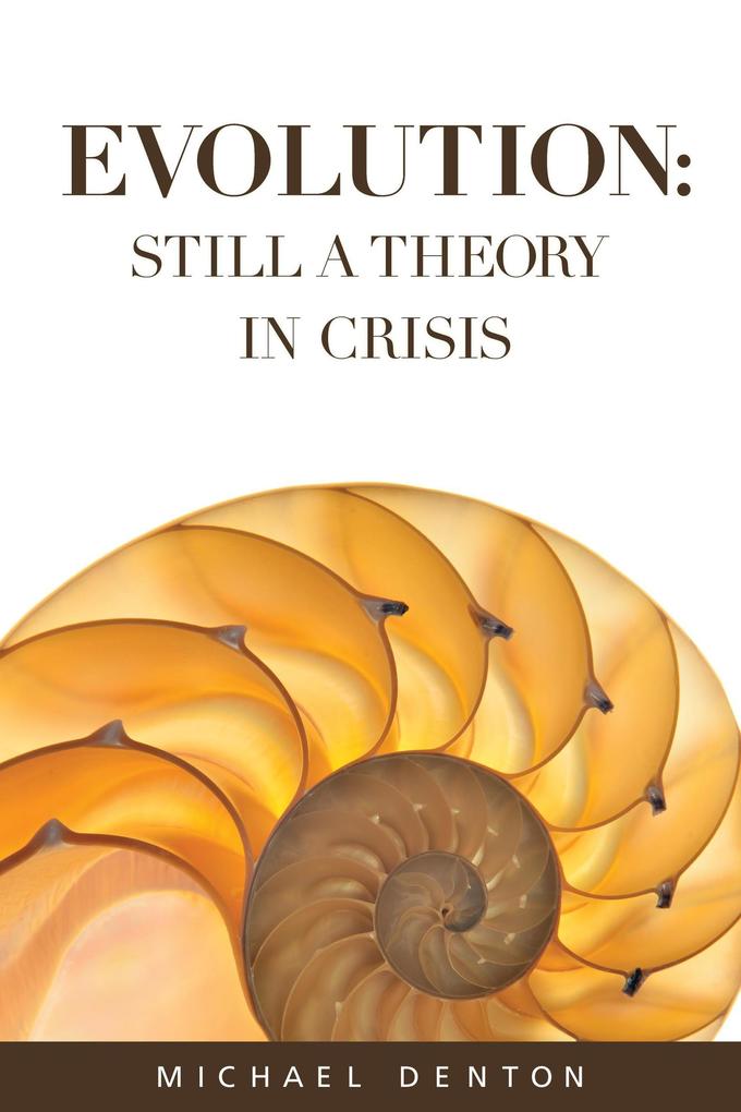 Evolution: Still a Theory in Crisis