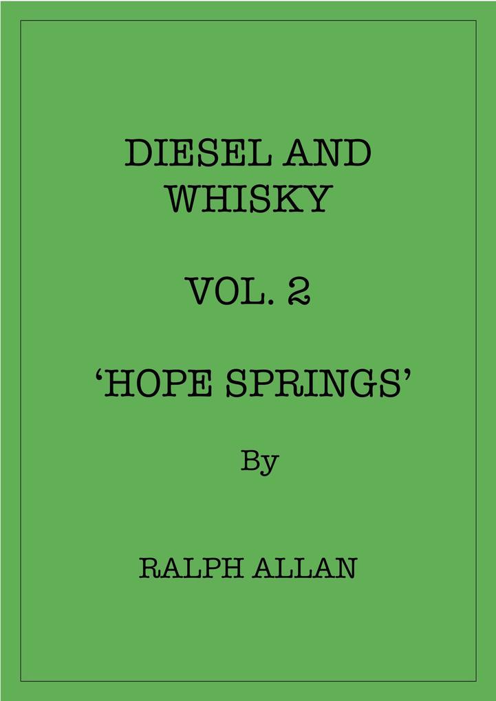 Diesel And Whisky Vol. 2 ‘Hope Springs‘