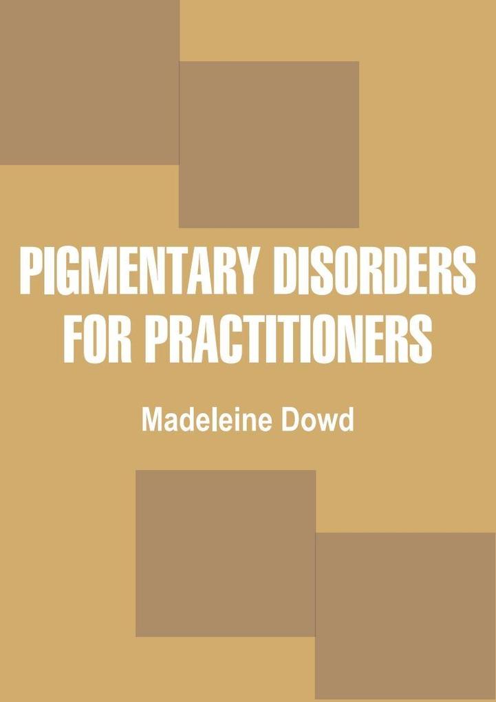 Pigmentary Disorders for Practitioners