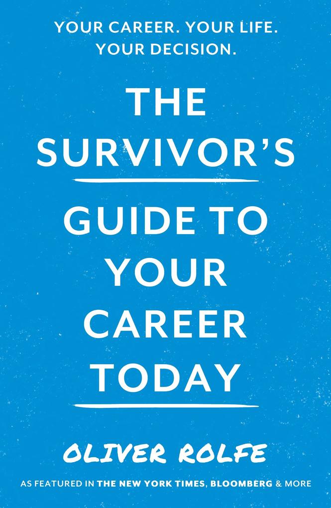 Survivor‘s Guide To Your Career Today