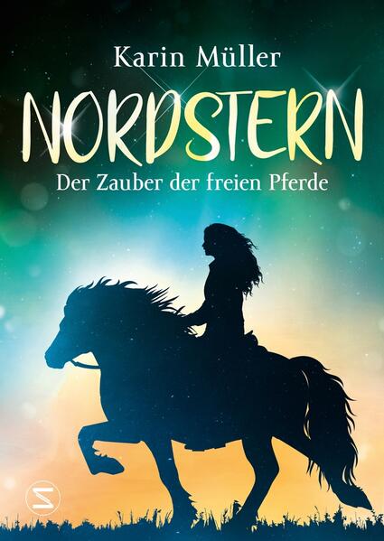 Image of Der Zauber Der Freien Pferde / Nordstern Bd.3 - Karin Müller, Kartoniert (TB)