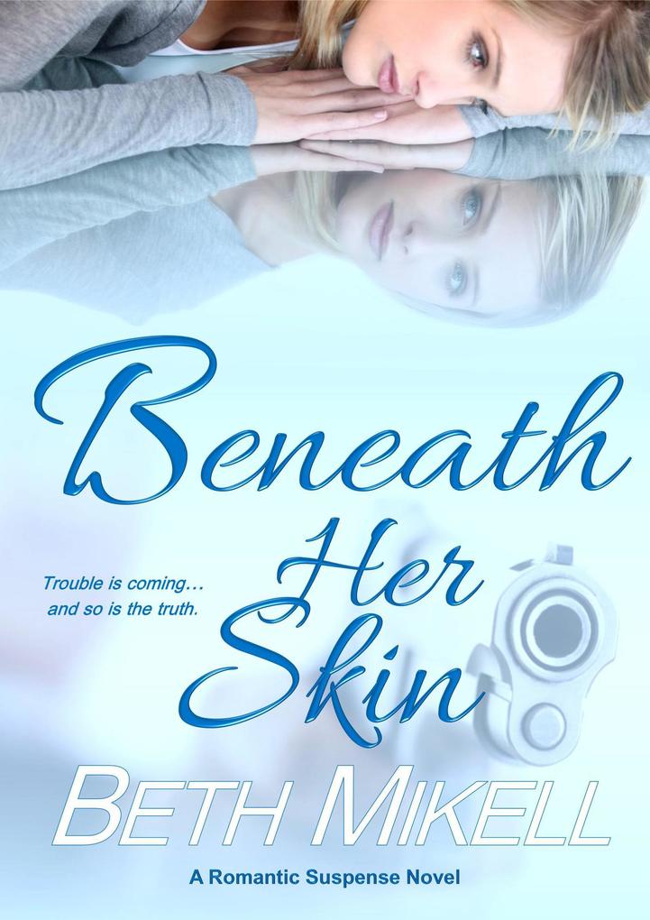 Beneath Her Skin (A Beneath Her Skin Series Novel #1)