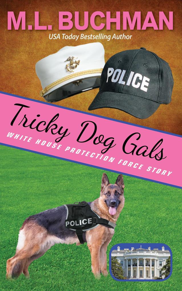 Tricky Dog Gals (White House Protection Force Short Stories #5)