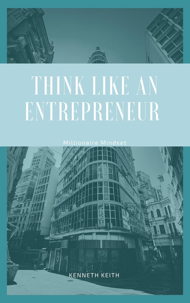 Think Like an Entrepreneur: Millionaire Mindset