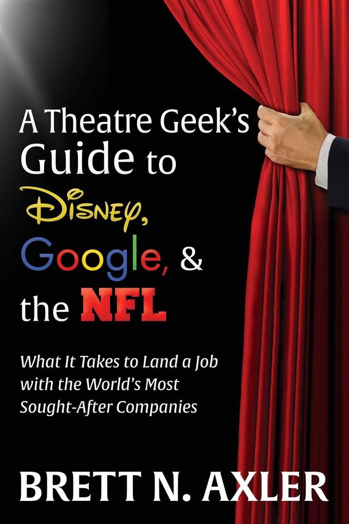 A Theatre Geek‘s Guide to Disney Google and the NFL